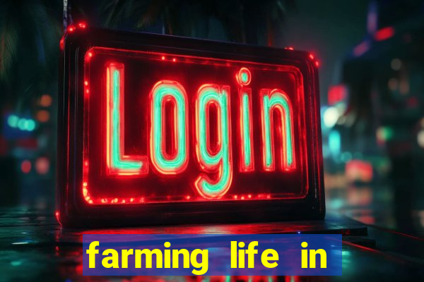 farming life in another world dublado